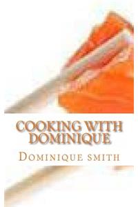 Cooking with Dominique
