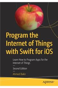 Program the Internet of Things with Swift for iOS