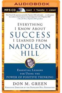 Everything I Know about Success I Learned from Napoleon Hill