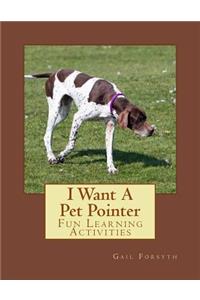 I Want A Pet Pointer