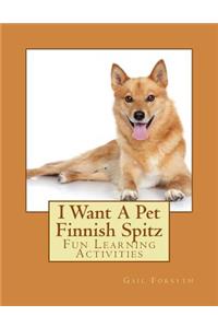 I Want A Pet Finnish Spitz