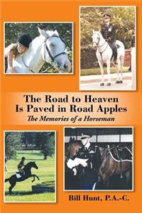 The Road to Heaven Is Paved in Road Apples