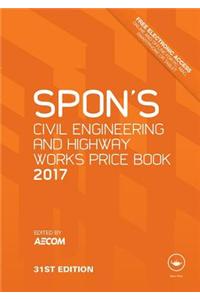 Spon's Civil Engineering and Highway Works Price Book 2017