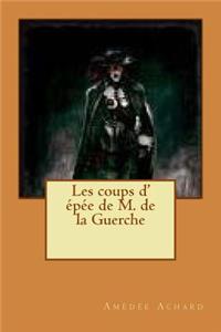 Les coups d' epee de M. de la Guerche