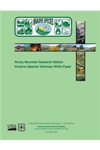 Rocky Mountain Research Station Invasive Species Visionary White Paper