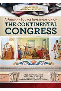 Primary Source Investigation of the Continental Congress