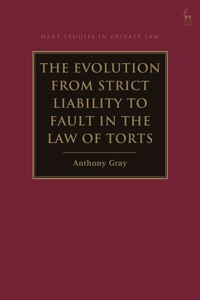 Evolution from Strict Liability to Fault in the Law of Torts