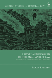 Private Autonomy in EU Internal Market Law
