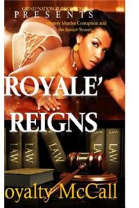 Royale Reigns