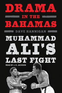 Drama in the Bahamas: Muhammad Ali's Last Fight