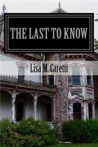 The Last to Know