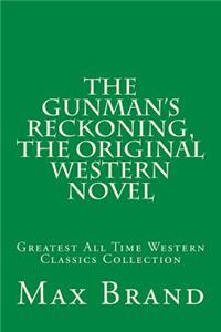 Gunman's Reckoning, The Original Western Novel