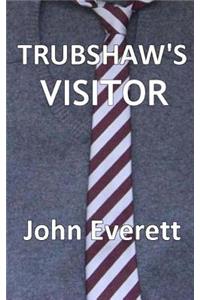 Trubshaw's Visitor