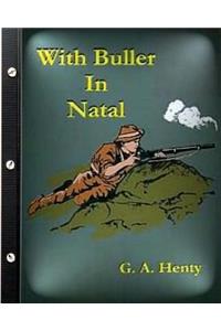 With Buller in Natal (1901) by G. A. Henty (Illustrated)