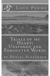 Trials of my Heart: Unspoken and Forgotten Words