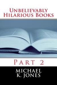 Unbelievably Hilarious Books: Part 2