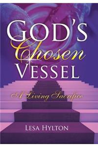 God's Chosen Vessel