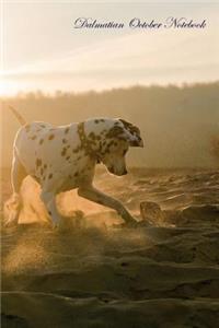 Dalmatian October Notebook Dalmatian Record, Log, Diary, Special Memories, to Do List, Academic Notepad, Scrapbook & More