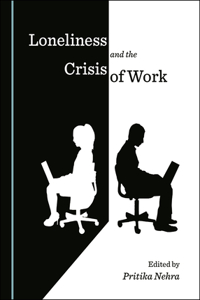 Loneliness and the Crisis of Work