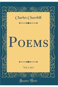 Poems, Vol. 1 of 4 (Classic Reprint)