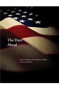 The Days Ahead