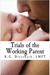 Trials of the Working Parent