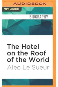Hotel on the Roof of the World
