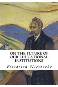 On the Future of Our Educational Institutions