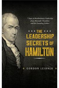 Leadership Secrets of Hamilton