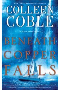 Beneath Copper Falls