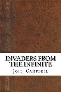 Invaders from the Infinite