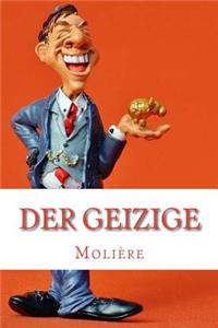 Der Geizige