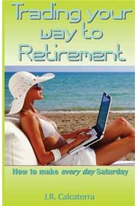 Trading Your Way to Retirement