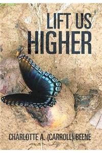 Lift Us Higher