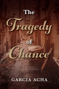 The Tragedy of Chance