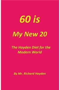 60 Is My New 20