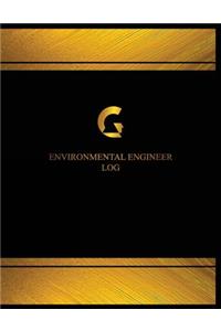 Environmental Engineer Log (Log Book, Journal - 125 pgs, 8.5 X 11 inches)