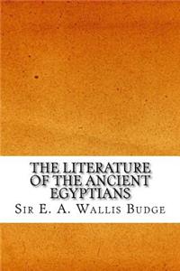 The Literature of the Ancient Egyptians