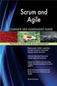 Scrum and Agile Complete Self-Assessment Guide