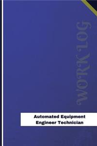 Automated Equipment Engineer Technician Work Log