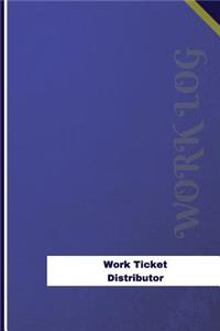 Work Ticket Distributor Work Log