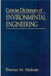 Concise Dictionary of Environmental Engineering