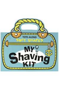 Tote Along Soft Shapes: My Shaving Kit