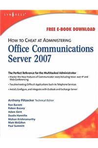 How to Cheat at Administering Office Communications Server 2007