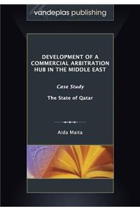 Development of a Commercial Arbitration Hub in the Middle East