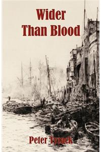 Wider Than Blood