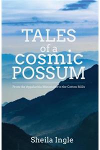 Tales of a Cosmic Possum