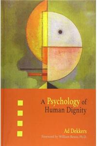 A Psychology of Human Dignity