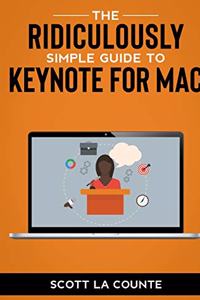 Ridiculously Simple Guide to Keynote For Mac