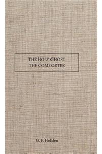 Holy Ghost the Comforter